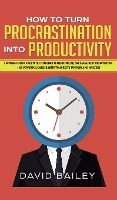Portada de How to Turn Procrastination into Productivity