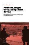 Personas, drogas y otras compañeras de viaje: Casos prácticos de intervención socioeducativa en drogodependencias