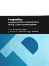 Perspectivas. Una aproximaciÓn al pensamiento ético y político contemporáneo