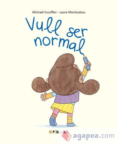 Vull ser normal