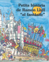 Petita història de Ramon Llull "el fantàstic"