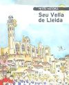 Petita història de la Seu Vella de Lleida