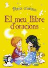 Petits cristians. El meu llibre d&#x27;’oracions