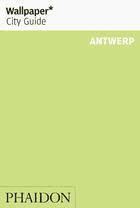 Portada de Wallpaper city guide Antwerp 2013