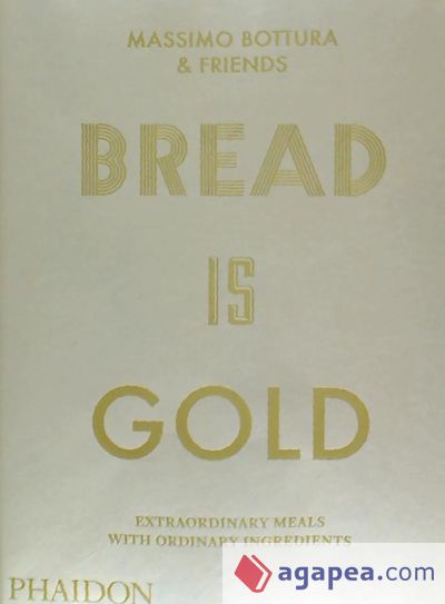 BREAD IS GOLD