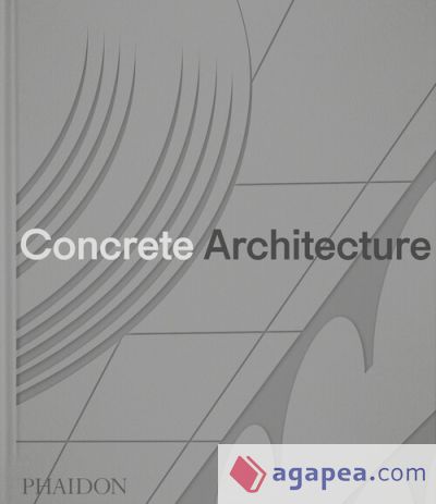 Concrete Architecture: The Ultimate Collection