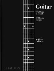 Portada de Guitar : The Shape of Sound (100 Iconic Designs)