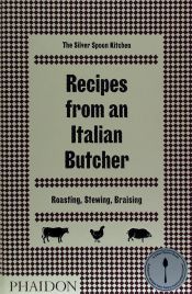 Portada de RECIPES FROM AN ITALIAN BUTCHER, ROASTING, STEWING, BRAISING