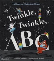 Portada de TWINKLE, TWINKLE, ABC, A MIXED-UP, MASHED-UP MELODY