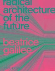 Portada de Radical Architecture of the Future