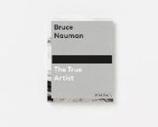 Portada de Bruce Nauman: The True Artist