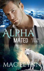 Phantom Pain: Alpha Mated, Book 4 (Ebook)