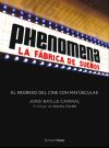 Phenomena. La fábrica de sueños