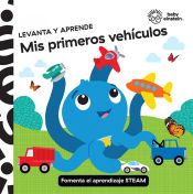 Portada de LEVANTA Y APRENDE. MIS PRIMEROS VEH&Iacute;CULOS. BABY EINSTEIN