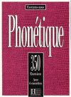 Phonétique: 350 exercices