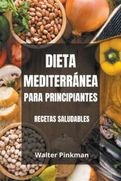 Portada de Dieta Mediterránea para Principiantes - Recetas Saludables