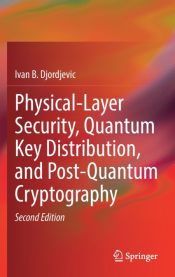 Portada de Physical-Layer Security, Quantum Key Distribution, and Post-Quantum Cryptography