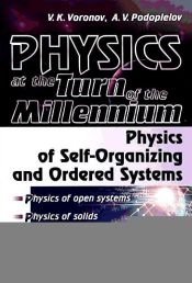 Portada de Physics at the turn of the Millenium. Phsysics of self-Organizing and Odered System