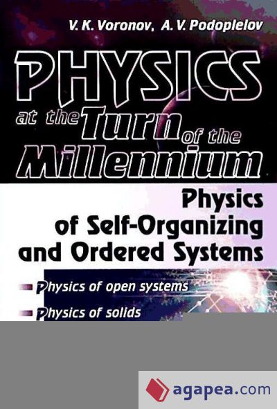 Physics at the turn of the Millenium. Phsysics of self-Organizing and Odered System