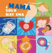 Portada de ¿Mamá solo hay una? = Is There Only One Mom?