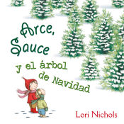 Portada de Arce, Sauce y el árbol de Navidad