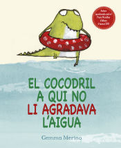 Portada de El cocodril a qui no li agradava l'aigua