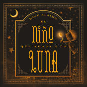 Portada de El niño que amaba a la luna/ The Boy Who Loved the Moon