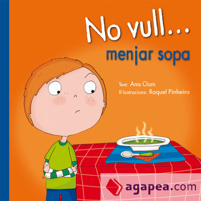 NO VULL. MENJAR SOPA