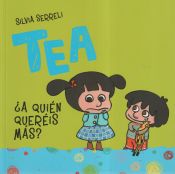 Portada de Tea. ¿A quién quieres más?