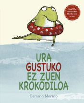 Portada de URA GUSTUKO EZ ZUEN KROKODILOA