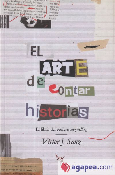 El arte de contar historias: El libro del business storytelling