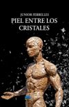 Piel entre los cristales