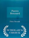 Pierre Bonnard - Scholar's Choice Edition