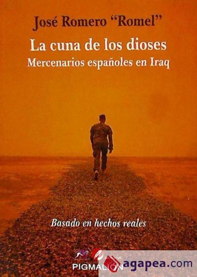 La cuna de los dioses : Mercenarios españoles en Iraq