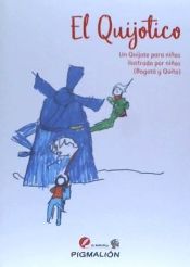 Portada de El Quijotico : un Quijote para niños ilustrado por niños (Bogotá y Quito)