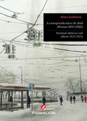 Portada de La inesperada nieve de abril (Poemas 2015-2022) = Ne&#269;ekaný dubnový sníh (Básn&#283; 2015-2022)