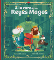 Portada de A la caza de los Reyes Magos