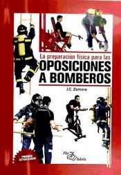 Portada de LA PREPARACIÓN FÍSICA PARA OPOSICIONES A BOMBEROS