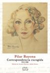 Pilar Bayona: Correspondencia Escogida 1914-1980