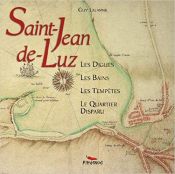 Portada de SAINT JEAN DE LUZ - LES DIGUES, LES BAINS, LES TEMPETES