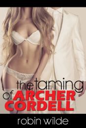 Portada de The Taming of Archer Cordell (Ebook)