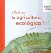 Portada de ¿QUE ES LA AGRICULTURA ECOLOGICA?