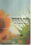 Pintar el alba (Antología 1991-2022)