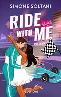 Portada de Ride with me - Die Rennstrecke ist sein Leben, bis sie ihn aus der Spur bringt