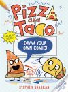 Pizza and Taco: Draw Your Own Comic!: Stickers Inside! [An Activity Book]