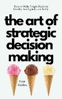 Portada de The Art of Strategic Decision-Making