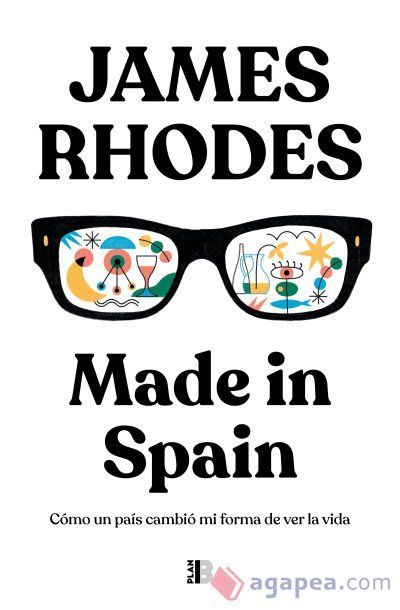 Made in Spain: Cómo un país cambió mi forma de ver la vida