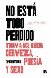 Portada de No está todo perdido; todavía nos queda cerveza, poesía y sexo