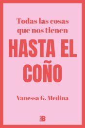 Portada de TODAS LAS COSAS QUE NOS TIENEN HASTA EL COÑO