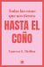 Portada de TODAS LAS COSAS QUE NOS TIENEN HASTA EL CO&Ntilde;O, de Vanessa G. Medina